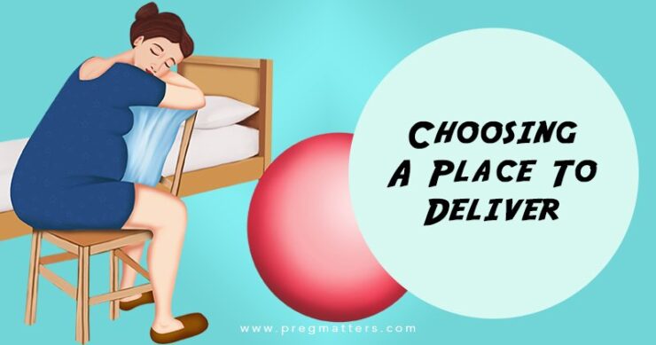 Choosing A Place To Deliver